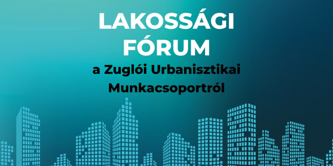 Lakossági fórumot tartanak Zugló fejlesztéséről